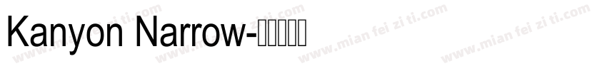 Kanyon Narrow字体转换